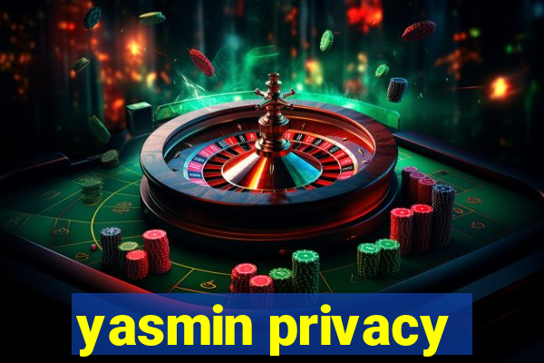 yasmin privacy